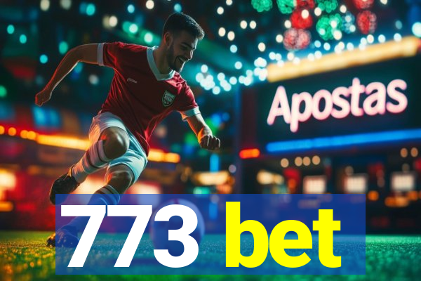 773 bet